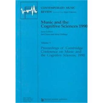 Music and the Cognitive Sciences 1990 - 1